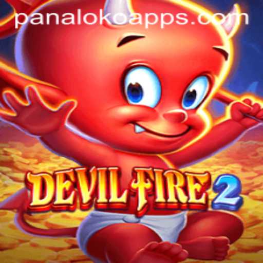 Discover the Exciting World of DevilFire2: Dive into PANALOKO.COM's Latest Adventure